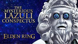 Elden Ring Lore - The Mysterious Lazuli Conspectus