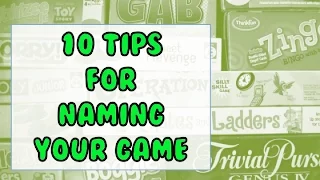 Top 10 Tips for Naming your Game