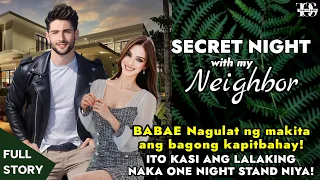 BABAE Nagulat ng makita ang bagong kapitbahay ITO KASI ANG LALAKING NAKA ONE NIGHT STAND NIYA