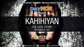 Dear MOR: "Kahihiyan" The Kate Story 09-25-19