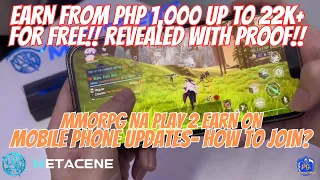 EARN FROM PHP 1K UP TO 22K+ FOR FREE - METACENE NEW PLAY 2 EARN MMORPG ON MOBILE PHONE UPDATES!