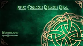 Epic Celtic Music Mix   Most Powerful & Beautiful Music youtube original