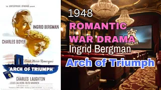 1948  Arch Of Triumph { Ingrid Bergman, Charles Boyer & Charles Laughton }