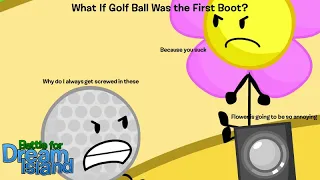 BFDI: What If Golf Ball Was the First Boot?