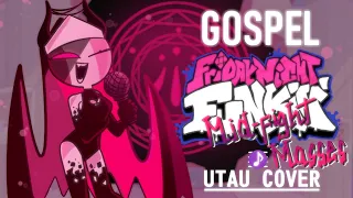 Friday Night Funkin' Mid Fight Masses - Gospel [UTAU Cover]