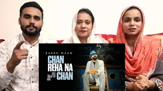 CHAN REHA NA CHAN || Babbu Maan || New Punjabi Song || Pakistani Reaction