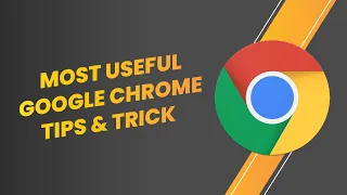 Most Useful Google Chrome Tips & Trick Everyone Should Know in 2022