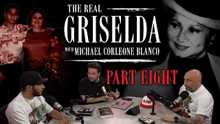 The Real Griselda: Part Eight