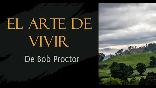 "El arte de vivir" de Bob Proctor