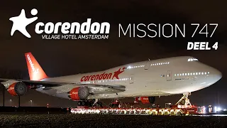 Corendon Mission 747 DEEL 4