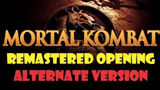 Mortal Kombat 1995 Opening (2021 Fan Remaster) [Alternate Version]