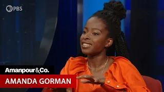 Amanda Gorman, Activist and National Youth Poet Laureate | Amanpour and Company