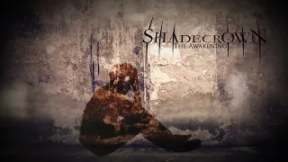 Shadecrown - The Awakening