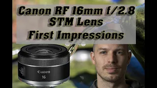 Canon RF 16mm f/2.8 STM Lens Review First Impressions | Vlogging Test | Video Test  Still Image Test