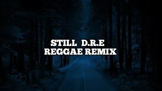 Still  D.R.E Reggae Remix TIKTOK Viral song🎵 ( Speed up)