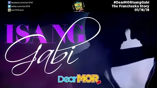 DEAR MOR || ISANG GABI The Frencheska Story ! #trending #mor