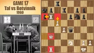 “Terrible, Anti-positional, Incredible.” | Tal vs Botvinnik 1960. | Game 17