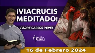Padre Carlos Yepes l Viacrucis | Viernes 16 de Febrero 2024