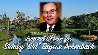 Funeral Service for Sidney "Sid" Eugene Achenbach