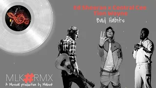 Ed Sheeran x Central Cee x Tion Wayne - Bad Habits | Remix (MLK RMX | ProdBy MaLeeK)