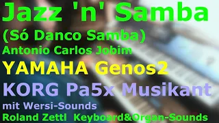 Jazz 'n' Samba: Antonio Carlos Jobim (Cover mit YAMAHA Genos2 und KORG Pa5X mit Wersi-Orgelsound)