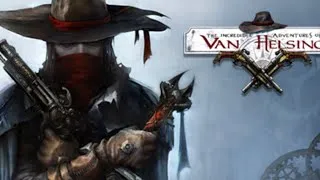 The Incredible Adventures of Van Helsing |Финальное истребление|