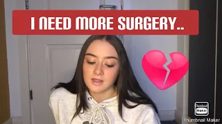 I need more surgery.