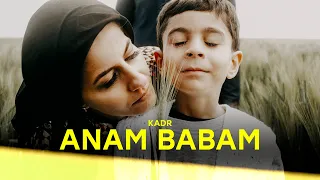 KADR - Anam Babam (Official Video)