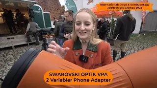 Internationale Jagd & Schützentage Grünau 2023: SWAROVSKI OPTIK VPA 2 Variabler Phone Adapter