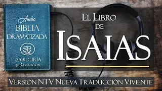 LIBRO DE ISAÍAS   EXCELENTE AUDIO BIBLIA DRAMATIZADA  NTV Nueva Traducción Viviente