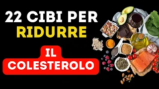 Colesterolo Alto: 22 Alimenti che Riducono il Colesterolo