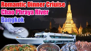 What you can get from a Romantic Dinner Cruise (Viva Alangka Chao Phraya) in Bangkok, Thailand