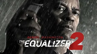 The Equalizer 2 (2018) Movie || Denzel Washington, Pedro Pascal, Ashton Sanders || Review and Facts