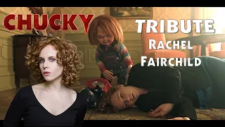 CHUCKY | MISS RACHEL FAIRCHILD DEATH  (TRIBUTE)