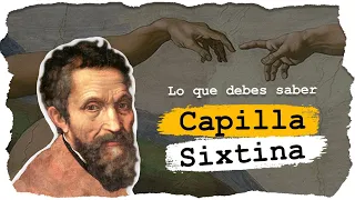 Lo que debes saber sobre la Capilla Sixtina (Miguel Ángel, Rafael, Botticelli)