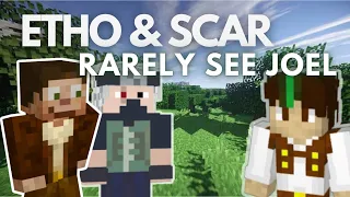 Etho & Scar rarely see Joel online || Hermitcraft season 10