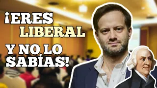 ¡Eres LIBERAL y NO LO SABÍAS! - Axel Kaiser