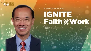 CBN Christ@Work Conference 2021 - "It is all Worthwhile" by George Yeo