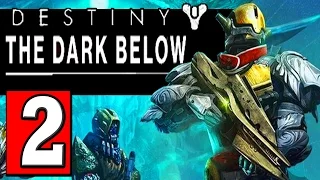 Destiny The Dark Below Expansion 1 Campaign Walkthrough Part 2 Gameplay Lets Play [HD] PS4 XBOX