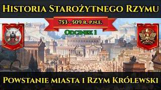 Historia Starożytnego Rzymu odc.1 - Powstanie miasta i Rzym Królewski (753-509 r. p.n.e.)
