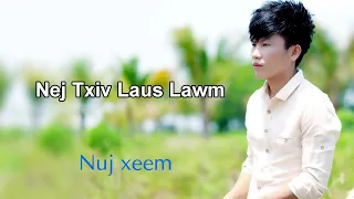Nuj xeem/Nej txiv laus lawm Copyright zang yang channel/6/23/2022