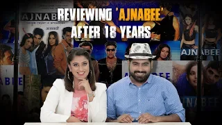 Reviewing 'Ajnabee' After 18 Years