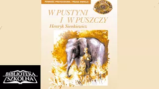 01. W pustyni i w puszczy: Rozdział 1 | Audiobook PL