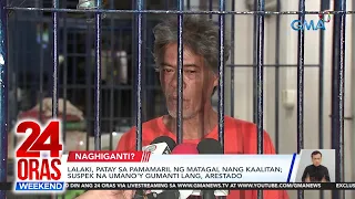 24 Oras Weekend Part 2- Babae ginahasa sa van; Mga mangga nasayang; Vlogger mom ni Miguel...; atbp.