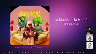 La Mamá de la Mamá [DJAY LARRY MIX]