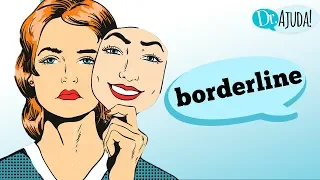 BORDERLINE: o transtorno de personalidade que altera a pessoa