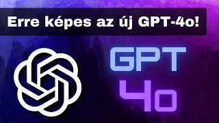 AI 🧠 Itt az OpenAI GPT-4o! Meg fogsz lepődni miket tud!