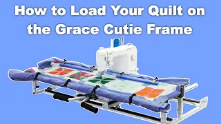 How to Load Your Quilt on the Grace Cutie Frame #ELEHOSP