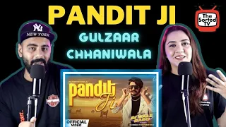 Pandit Ji : Gulzaar Chhaniwala | Mahi Gaur | Mukesh Tiwari  | Delhi Couple Reactions