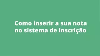 IFSP - Processo Seletivo | Como inserir a sua nota no sistema de inscrição